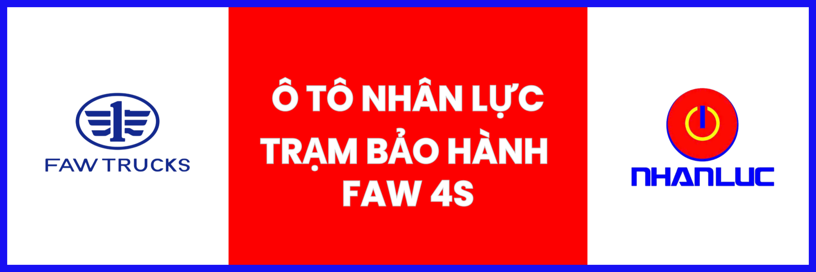 TRẠM DỊCH VỤ FAW 4S NHÂN LỰC